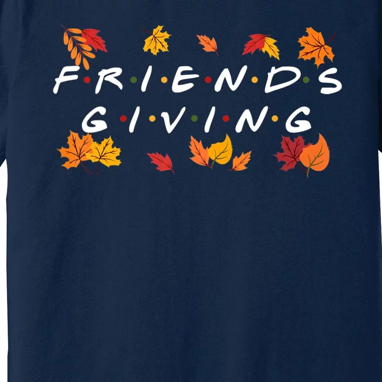 Friendsgiving Fall Autumn Friends & Family Thanksgiving Premium T-Shirt