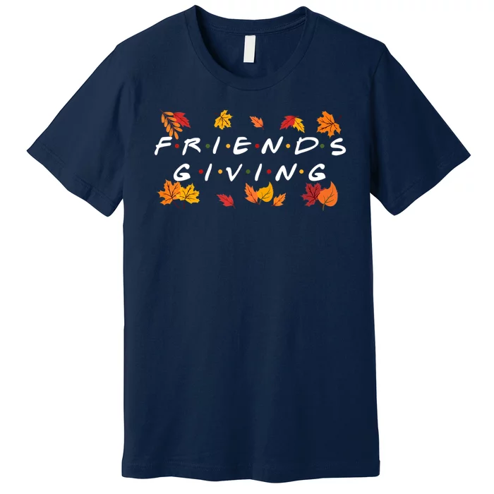 Friendsgiving Fall Autumn Friends & Family Thanksgiving Premium T-Shirt