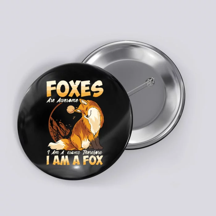 Fox Foxes Are Awesome Cute Fox Button