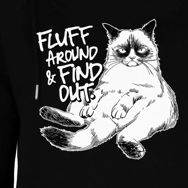 Funny Fluff Around and Find Out, Grumpy Kitty, Sarcastic Cat Womens Funnel Neck Pullover Hood