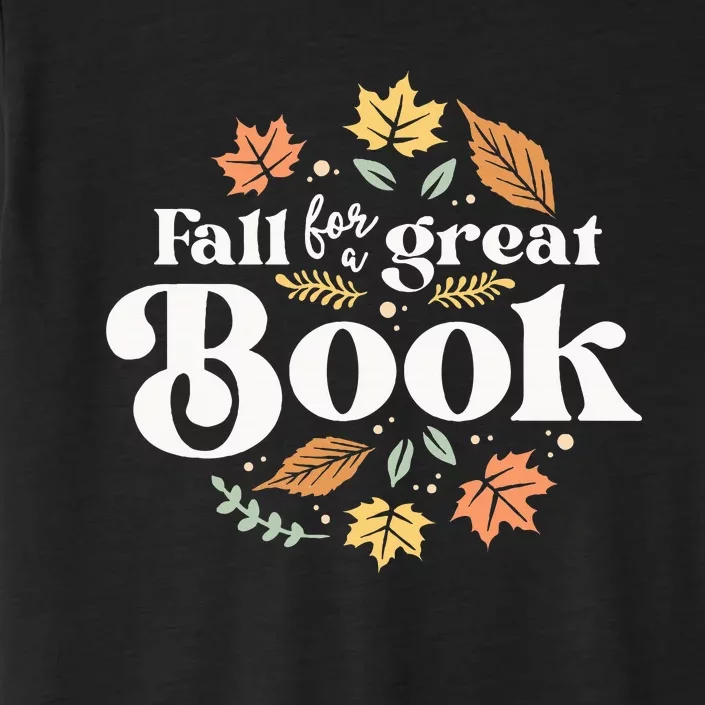 Fall For A Great Book Reading Librarian Autumn Teacher ChromaSoft Performance T-Shirt