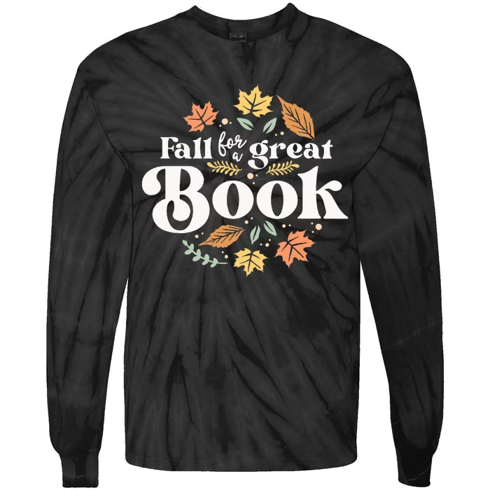 Fall For A Great Book Reading Librarian Autumn Teacher Tie-Dye Long Sleeve Shirt