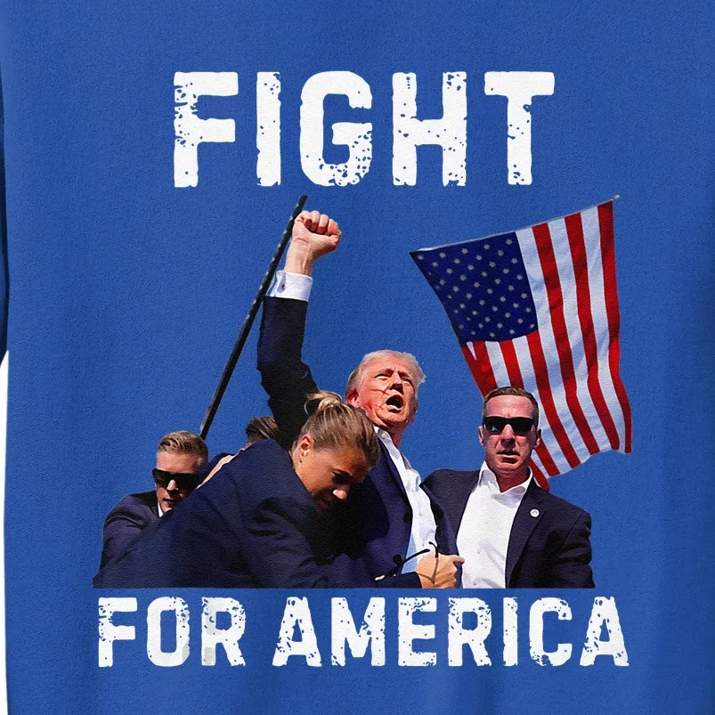 Fight For America Trump 2024 Assassination Attempt Tall Sweatshirt