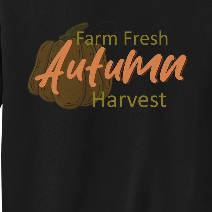 Farm Fresh Autumn Harvest Theme Tall Sweatshirt