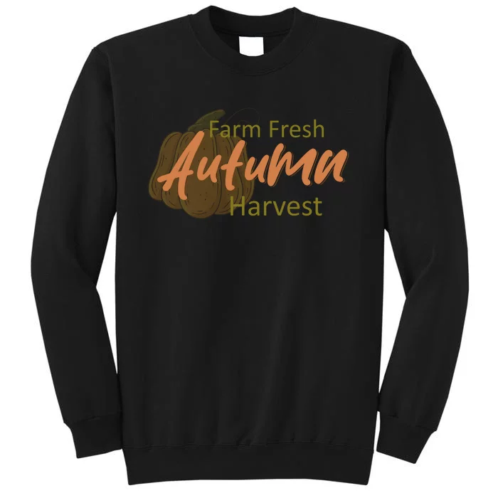 Farm Fresh Autumn Harvest Theme Tall Sweatshirt