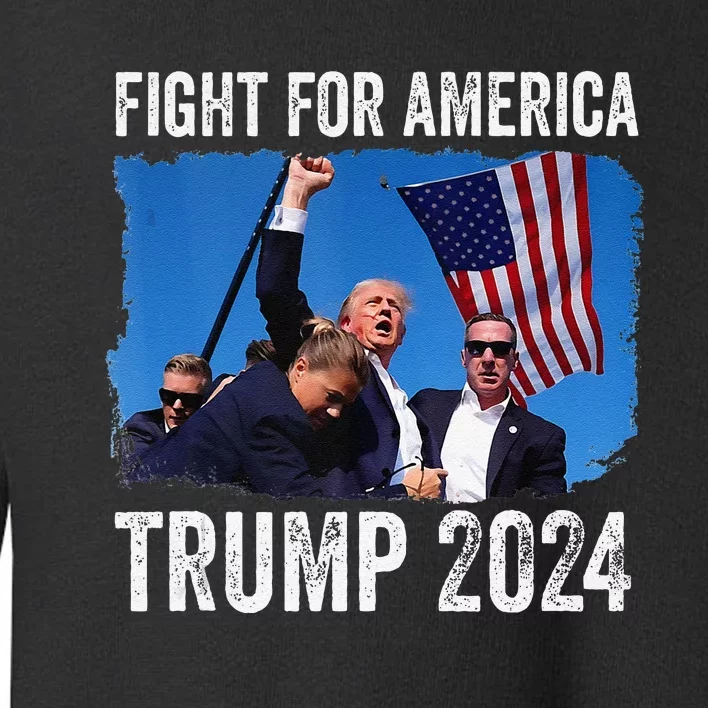 Fight For America Donald Trump 2024 Fight Fist Pump Pa Rally Toddler Sweatshirt