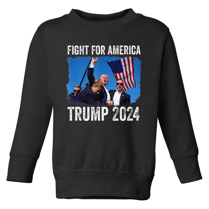 Fight For America Donald Trump 2024 Fight Fist Pump Pa Rally Toddler Sweatshirt