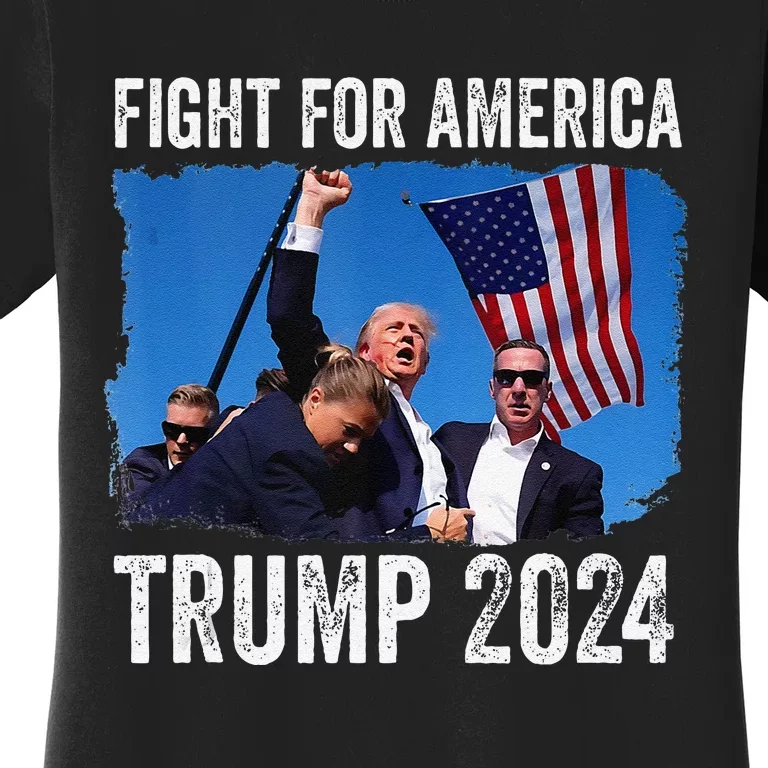 Fight For America Donald Trump 2024 Fight Fist Pump Pa Rally Women's T-Shirt