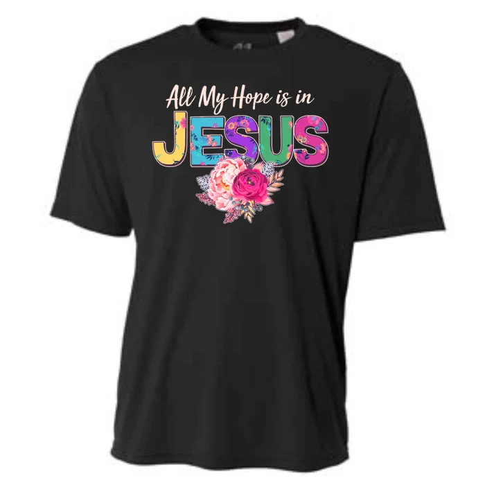 Floral Flower All My Hope Is In Jesus Cooling Performance Crew T-Shirt