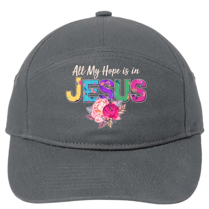 Floral Flower All My Hope Is In Jesus 7-Panel Snapback Hat