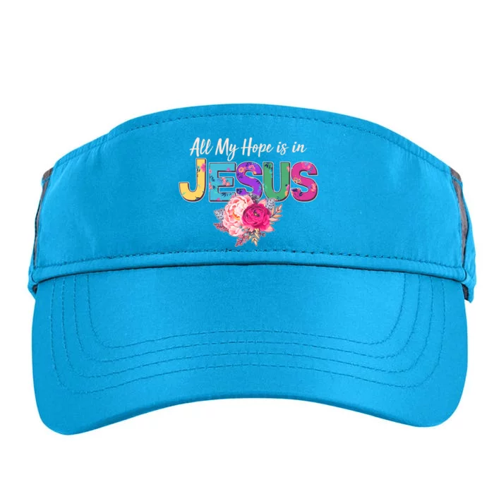 Floral Flower All My Hope Is In Jesus Adult Drive Performance Visor