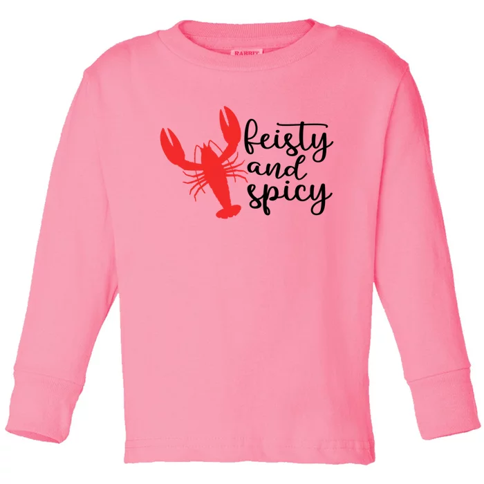 Funny Feisty And Spicy Quote Crawfish Cool Crawfish Season Gift Toddler Long Sleeve Shirt