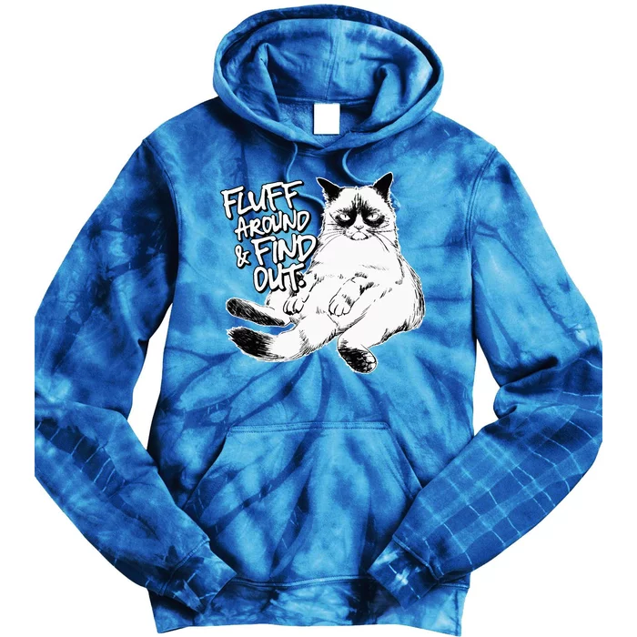 Funny Fluff Around And Find Out Grumpy Kitty Sarcastic Cat Tie Dye Hoodie