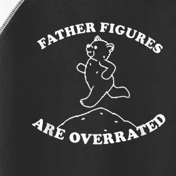 Father Figures Are Overrated Funny Gift Father Days Toddler Fine Jersey T-Shirt