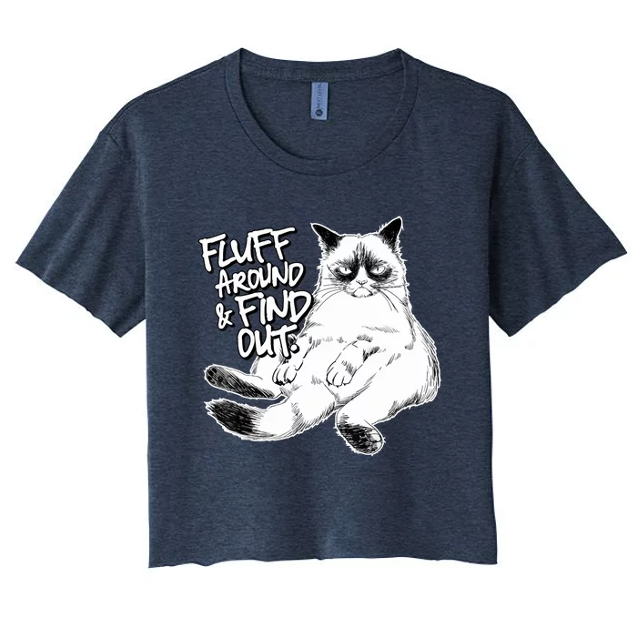 Funny Fluff Around And Find Out, Grumpy Kitty, Sarcastic Cat Women's Crop Top Tee