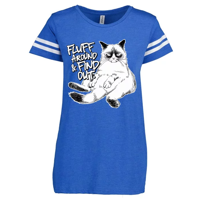 Funny Fluff Around And Find Out, Grumpy Kitty, Sarcastic Cat Enza Ladies Jersey Football T-Shirt