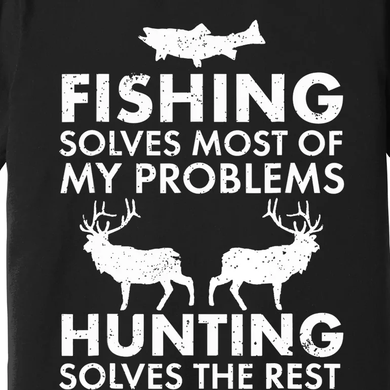 Funny Fishing And Hunting Gift Christmas Humor Hunter Cool Premium T-Shirt