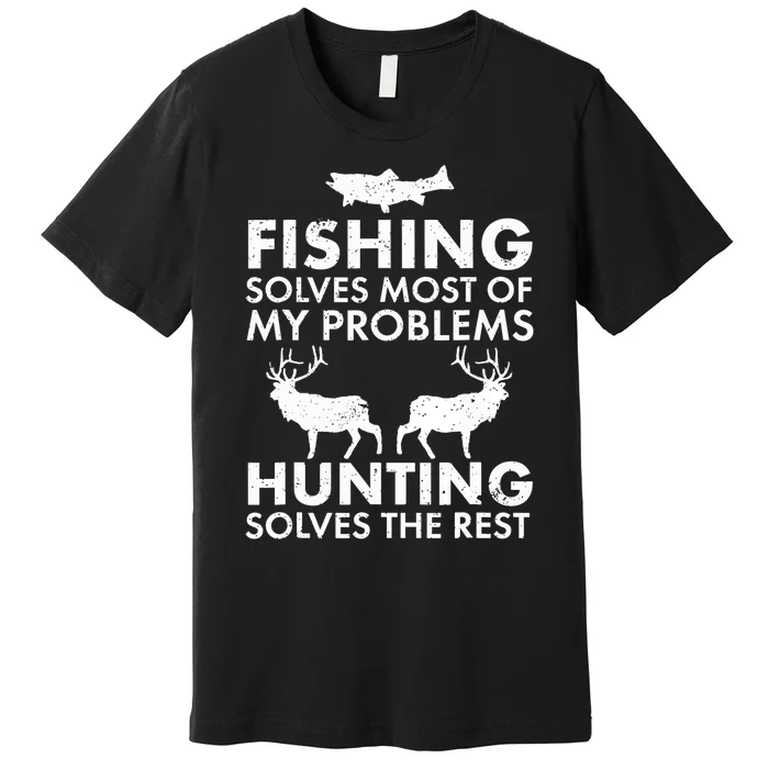 Funny Fishing And Hunting Gift Christmas Humor Hunter Cool Premium T-Shirt