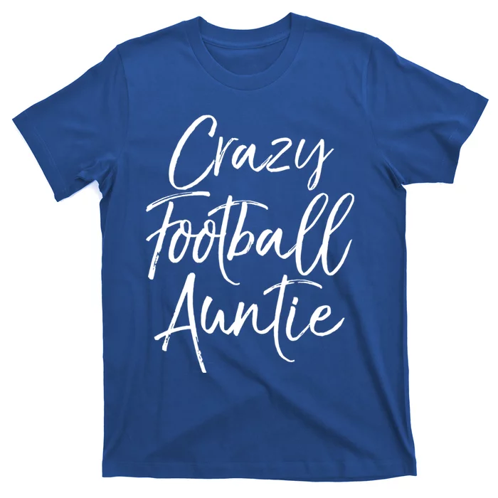 Funny Football Aunt Gift Crazy Football Auntie Gift T-Shirt