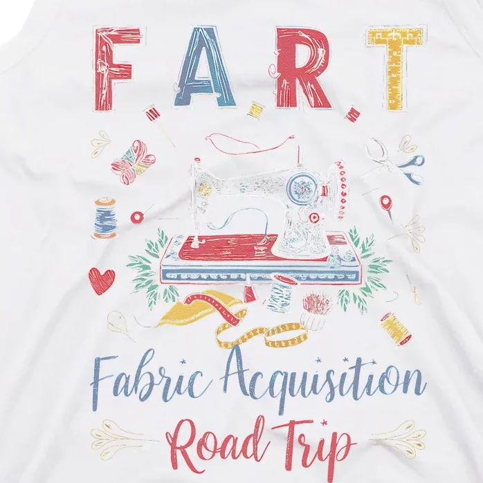 Fart Fabric Acquisition Road Trip For Sewing Quilting Lover Tank Top