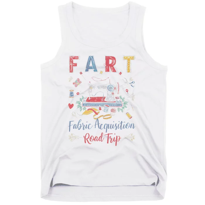 Fart Fabric Acquisition Road Trip For Sewing Quilting Lover Tank Top