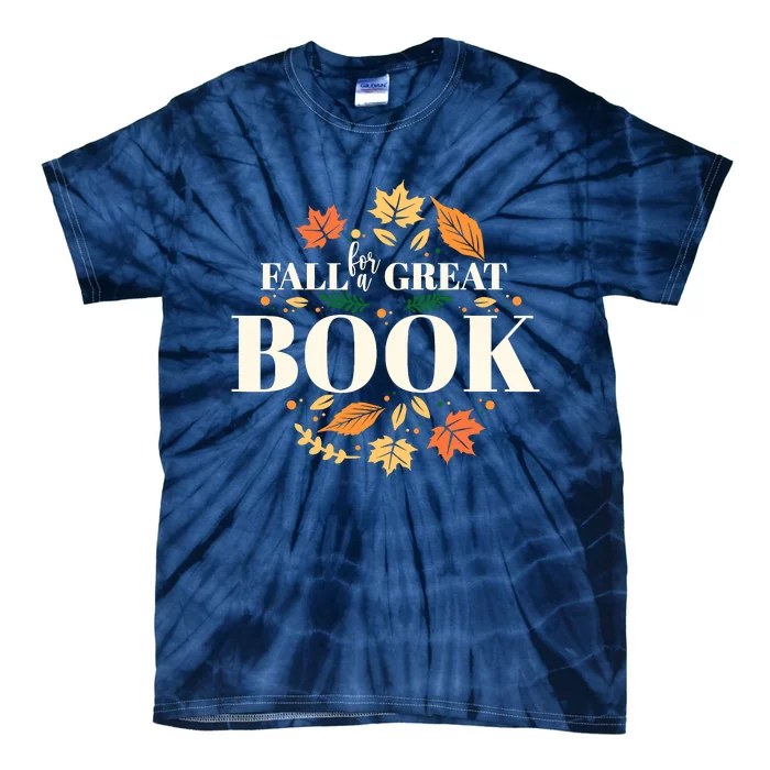 Fall For A Great Book Reading Librarian Autumn Teacher Tie-Dye T-Shirt