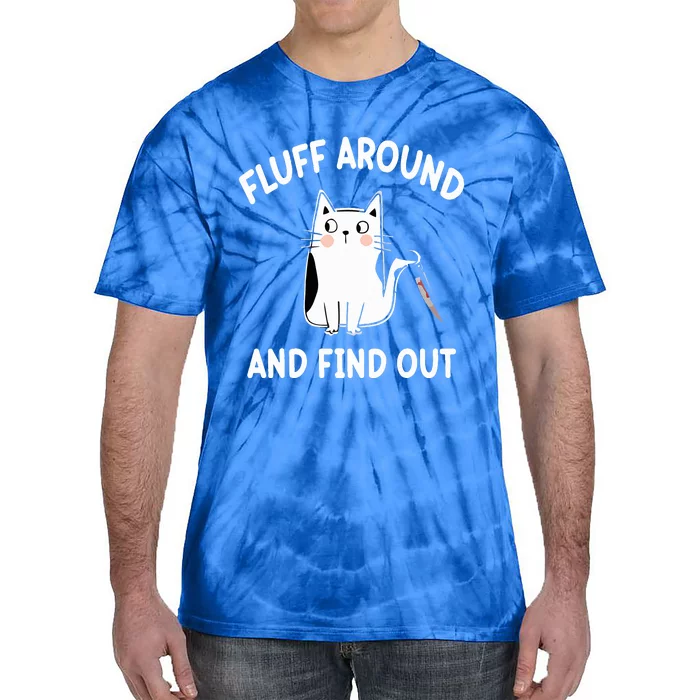 Funny Fluff Around And Find Out Funny Cat Tie-Dye T-Shirt