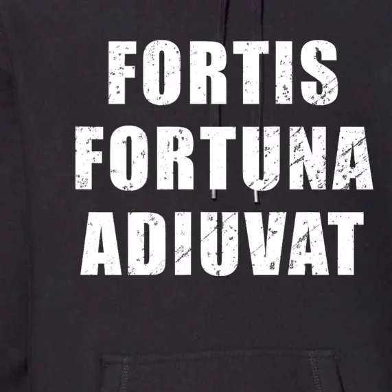 Fortis Fortuna Adiuvat Premium Hoodie