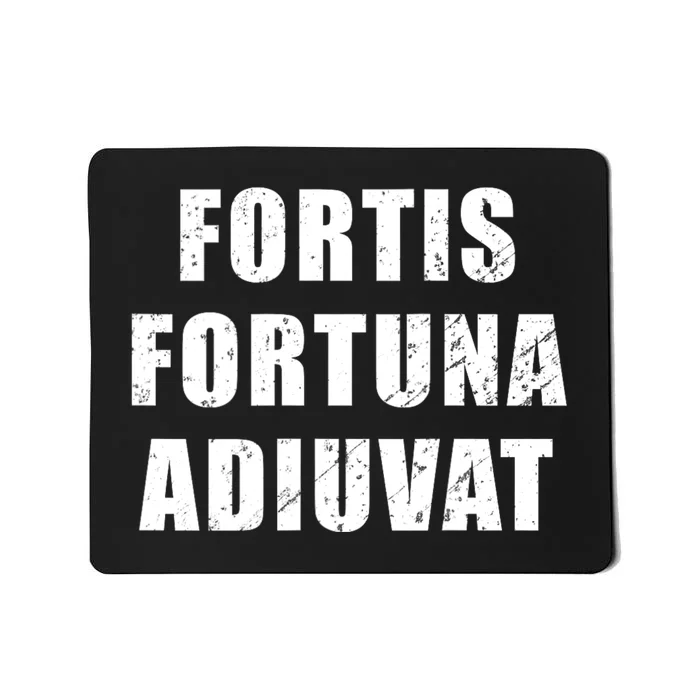 Fortis Fortuna Adiuvat Mousepad