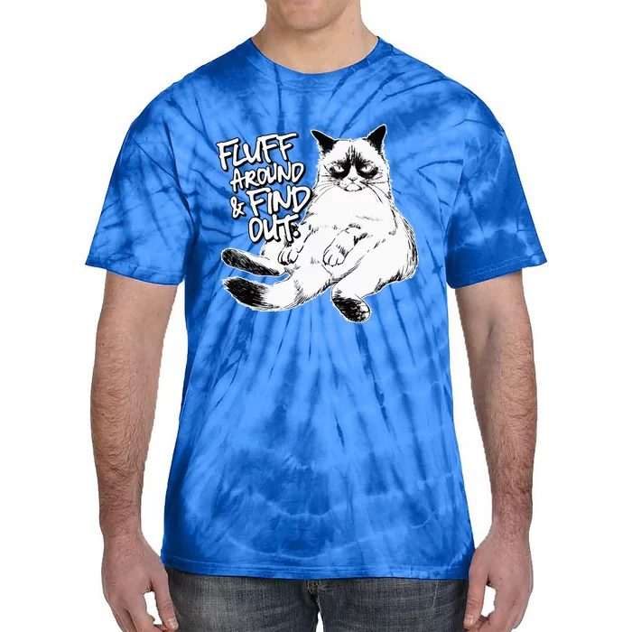 Funny F.luff Around And Find Out Grumpy K.itty Sarcastic Cat Tie-Dye T-Shirt