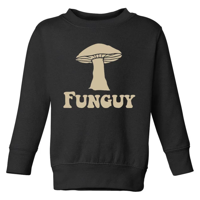 Funguy Funny Apparel Toddler Sweatshirt