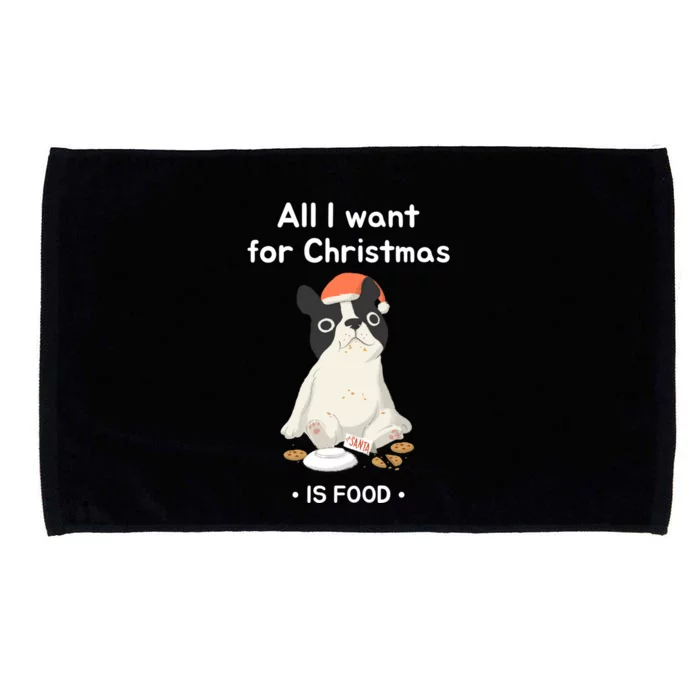 Funny Frenchie All I Want For Christmas Dog Lover Gift Great Gift Microfiber Hand Towel