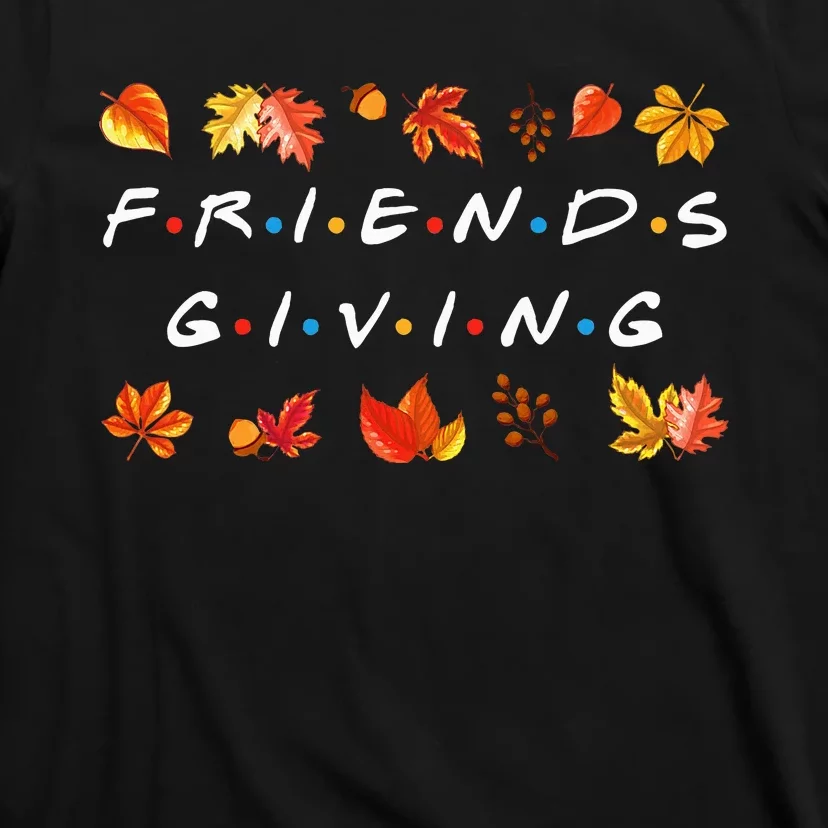 Friendsgiving Fall Autumn Friends & Family Thanksgiving T-Shirt