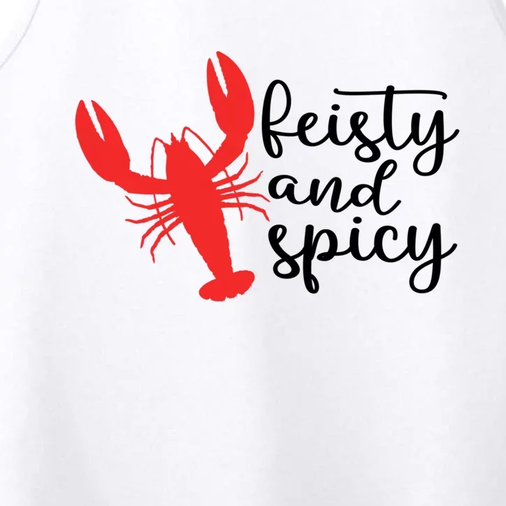 Funny Feisty And Spicy Quote Crawfish Cool Crawfish Season Meaningful Gift Performance Tank