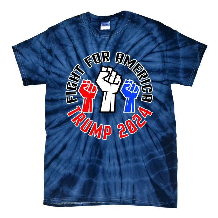 Fight For America Trump 2024 Maga Tie-Dye T-Shirt