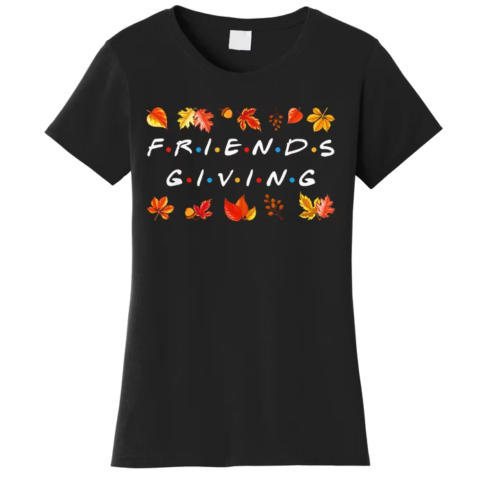 Friendsgiving Fall Autumn Friends & Family Thanksgiving Women's T-Shirt