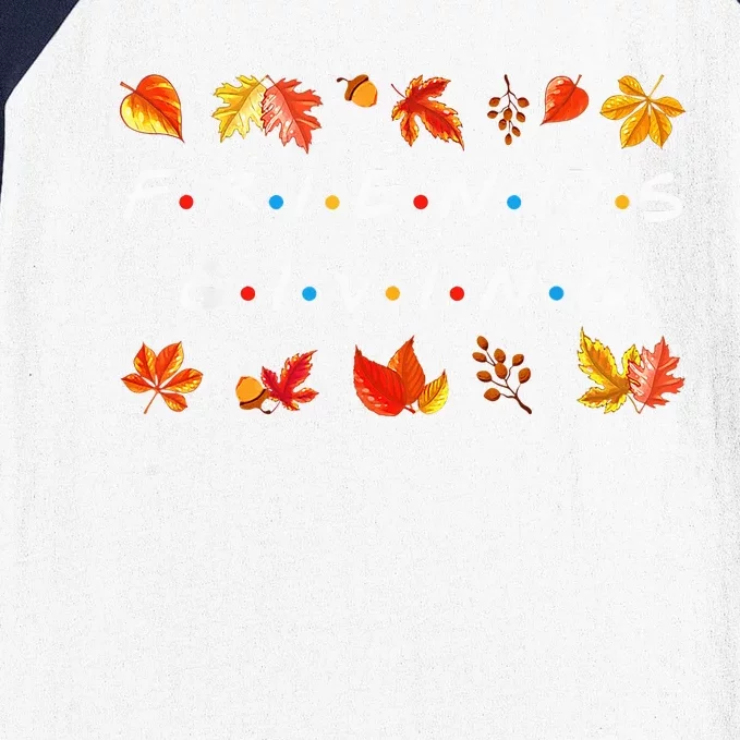 Friendsgiving Fall Autumn Friends & Family Thanksgiving Baseball Sleeve Shirt