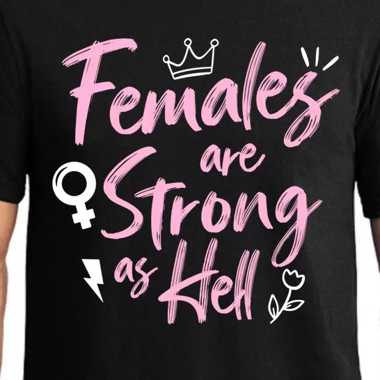 Feminist Females Are Strong As Hell Gift Pajama Set