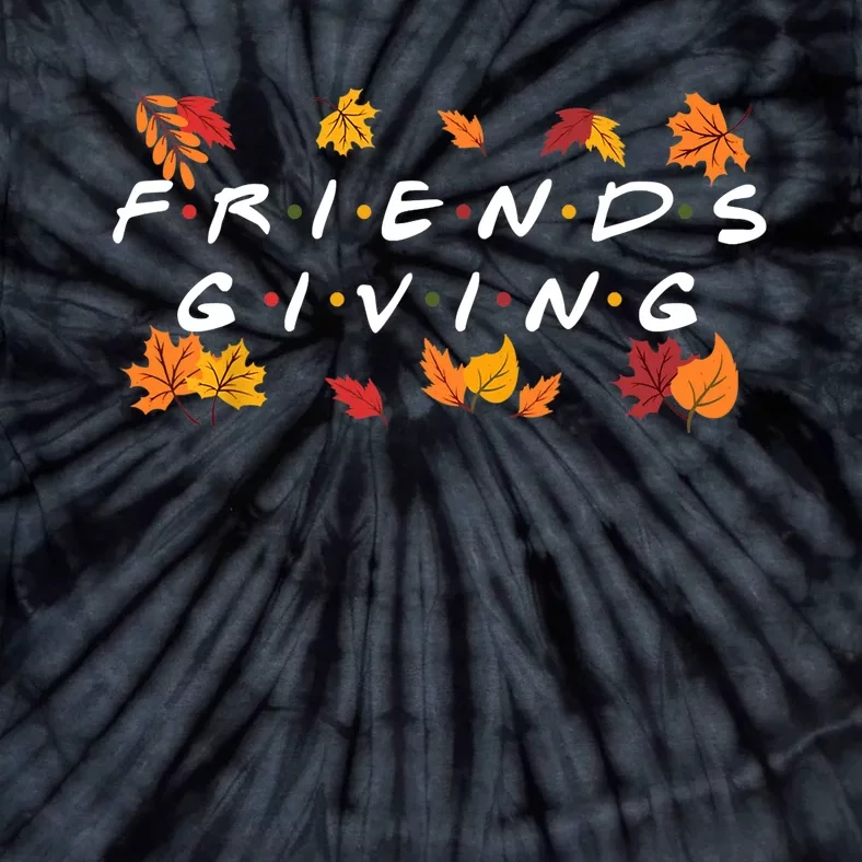 Friendsgiving Fall Autumn Friends & Family Thanksgiving Tie-Dye T-Shirt