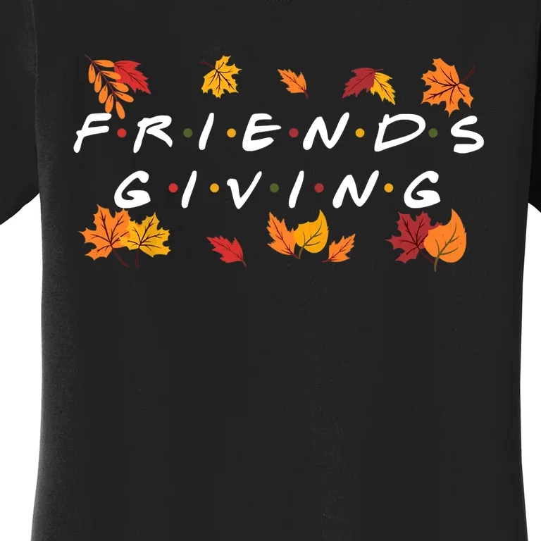 Friendsgiving Fall Autumn Friends & Family Thanksgiving Women's T-Shirt