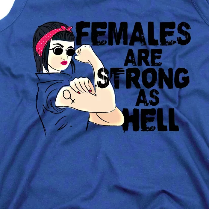 Feminist Females Are Strong As Hell Rosie The Riveter Gift Tank Top