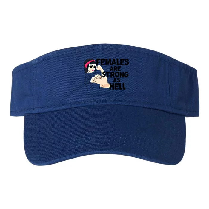 Feminist Females Are Strong As Hell Rosie The Riveter Gift Valucap Bio-Washed Visor