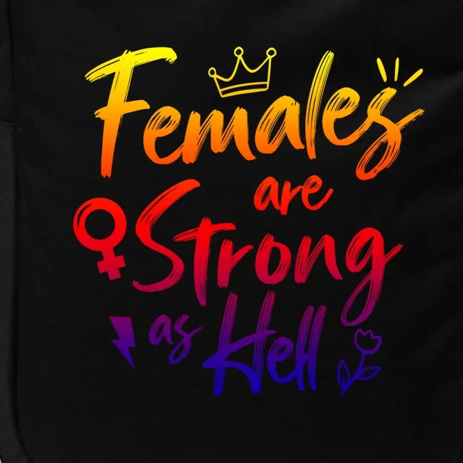 Feminist Females Are Strong As Hell Gift Impact Tech Backpack