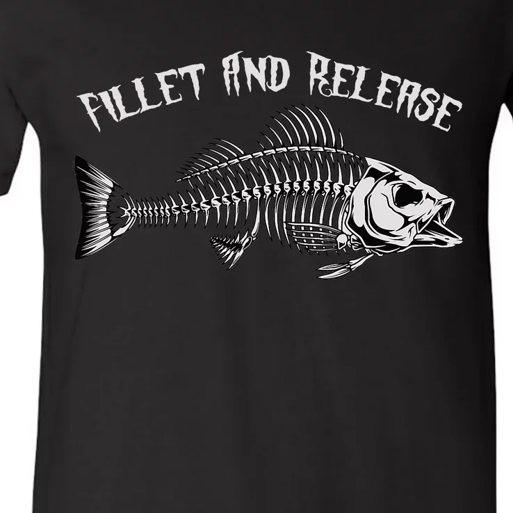 fishing fillet and release cool fisherman humor V-Neck T-Shirt