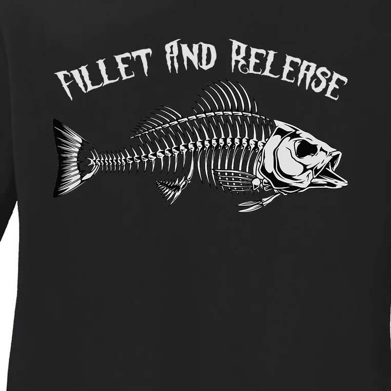 fishing fillet and release cool fisherman humor Ladies Long Sleeve Shirt