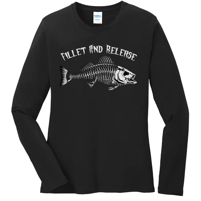 fishing fillet and release cool fisherman humor Ladies Long Sleeve Shirt