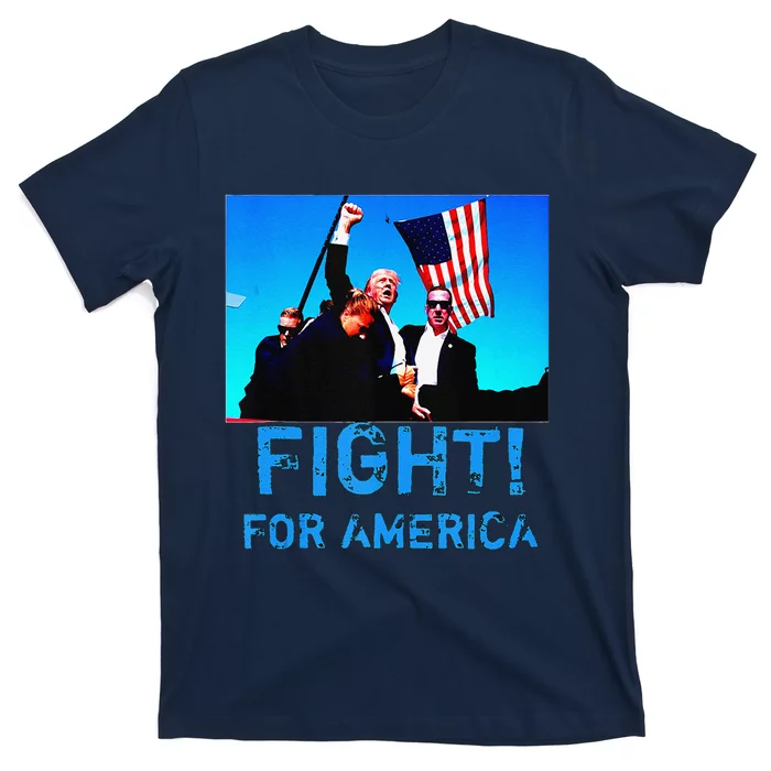 Fight For America Fight For Trump T-Shirt