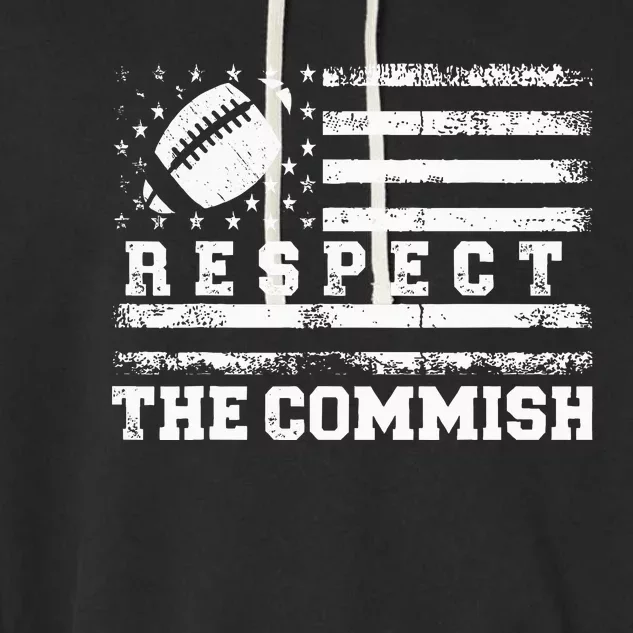 Fantasy Football American Commissioner Respect The Commish Garment-Dyed Fleece Hoodie