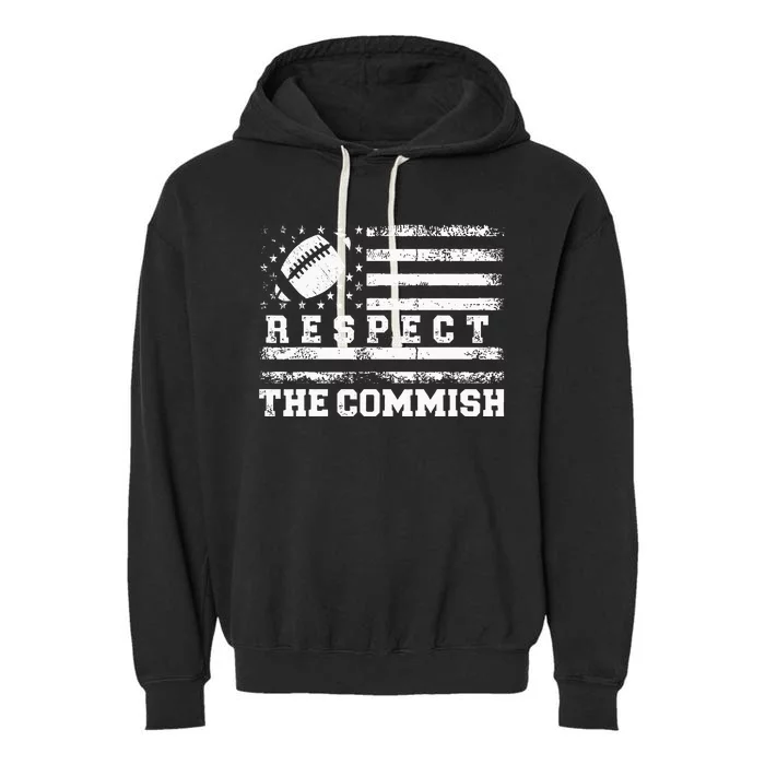 Fantasy Football American Commissioner Respect The Commish Garment-Dyed Fleece Hoodie