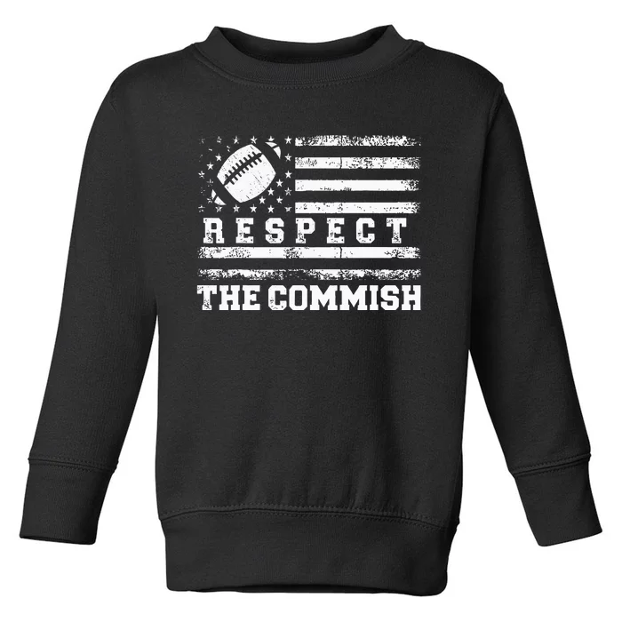 Fantasy Football American Commissioner Respect The Commish Toddler Sweatshirt